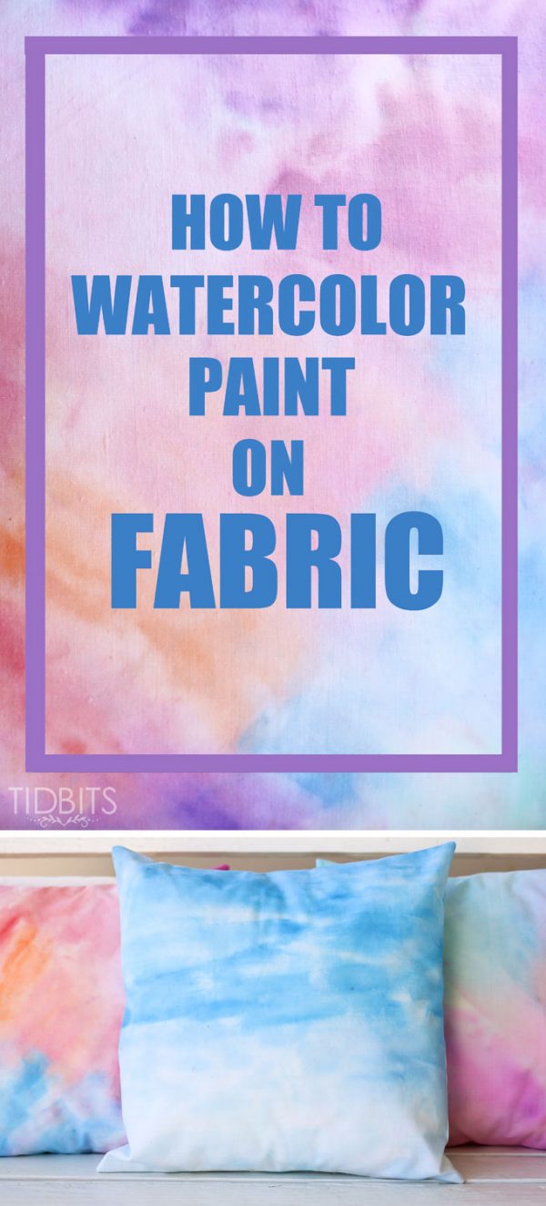 How to Watercolor Paint on Fabric {tutorial} Tidbits