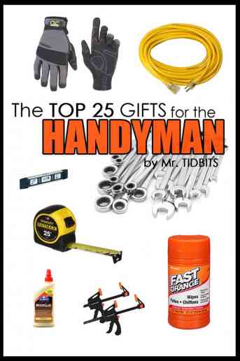 The top 25 gifts for the handyman. Never wonder what to buy for the man of the house again!