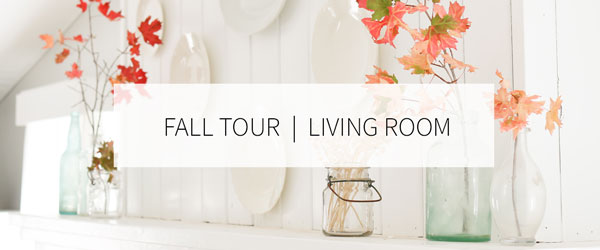 FALL HOME TOUR IN THE LIVING ROOM