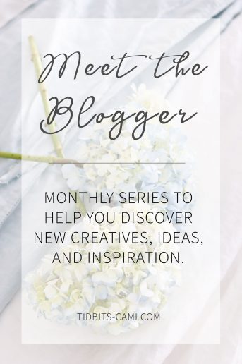 Meet the Blogger - a monthly series to help you discover new creatives, ideas and inspiration.