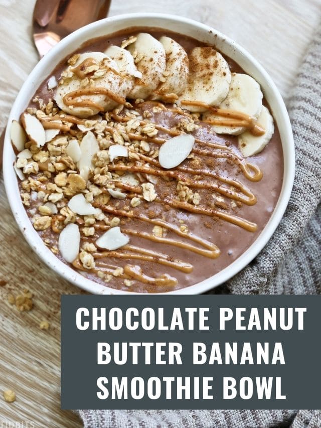 Chocolate PB Banana Smoothie Bowl Recipe