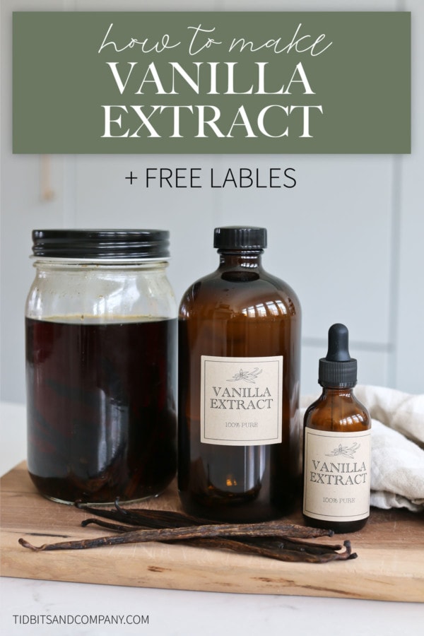 Text of "how to make vanilla extract + free printable labels" over a picture of vanilla extract in glass jars